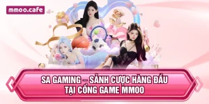 SA Gaming – Sảnh Cược Hàng Đầu Tại Cổng Game MMOO